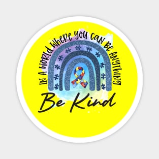 be kind for your mind Magnet